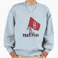 Plant That Flag Sweatshirt - Fun Novelty Design Unisex - T-Shirt, Sweatshirt, Hoodie