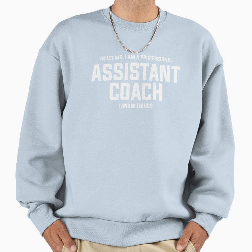 Professional Assistant Coach Sweatshirt - Aesthetic Graphic Men Women - T-Shirt, Sweatshirt, Hoodie