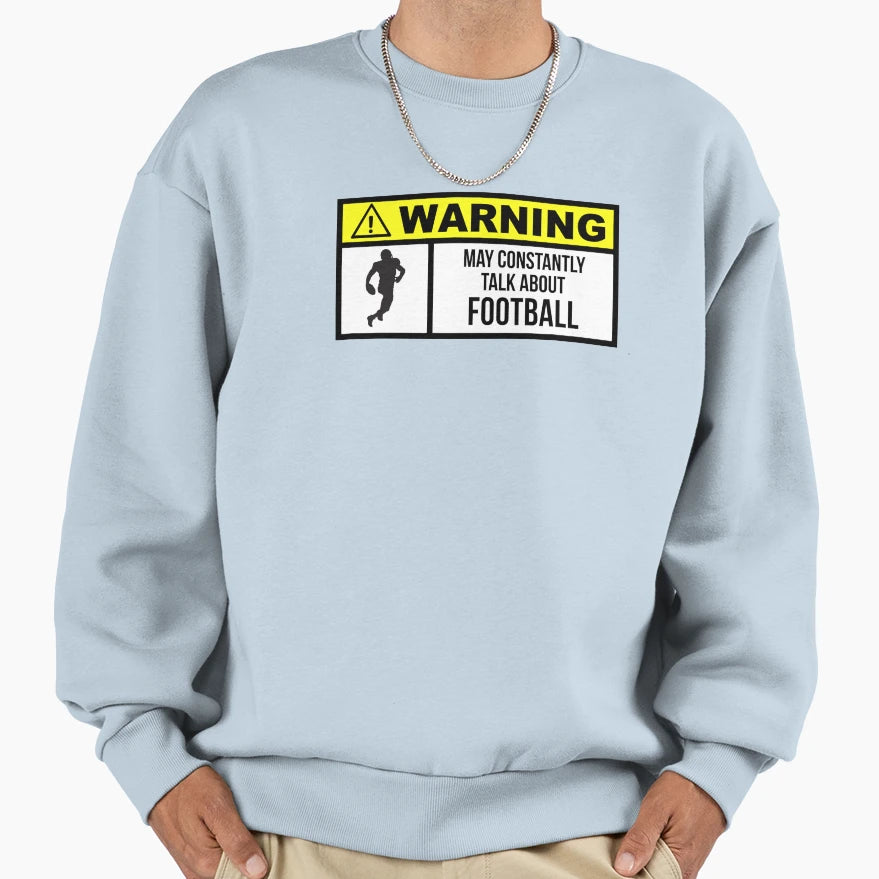 Football Sweatshirt - Novelty Apparel for Adults - T-Shirt, Sweatshirt, Hoodie