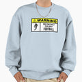 Football Sweatshirt - Novelty Apparel for Adults - T-Shirt, Sweatshirt, Hoodie