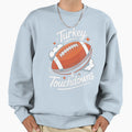 Turkey And Touchdowns Sweatshirt - Streetwear Style for Adults - T-Shirt, Sweatshirt, Hoodie