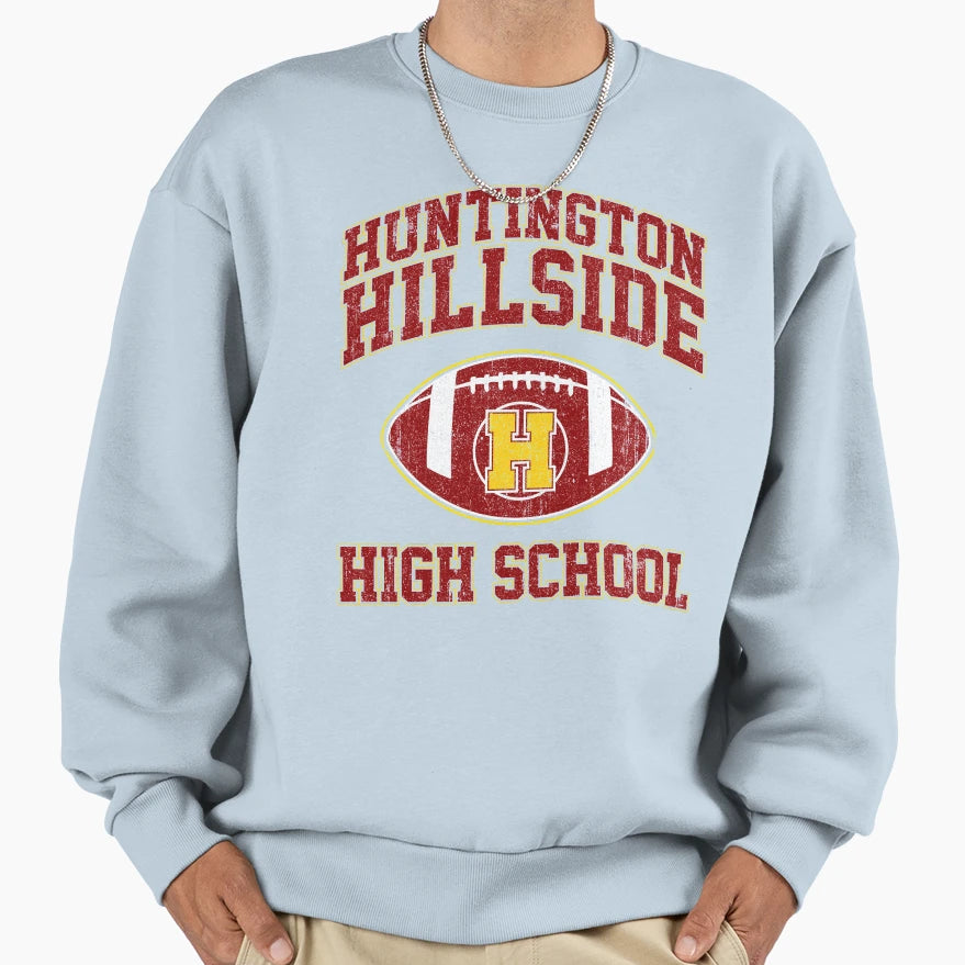 Huntington Hillside High School Cant Sweatshirt - Streetwear Style Unisex - T-Shirt, Sweatshirt, Hoodie
