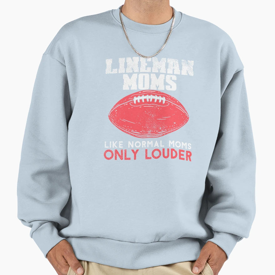 Lineman Moms Like Normal Sweatshirt - Aesthetic Graphic for Adults - T-Shirt, Sweatshirt, Hoodie