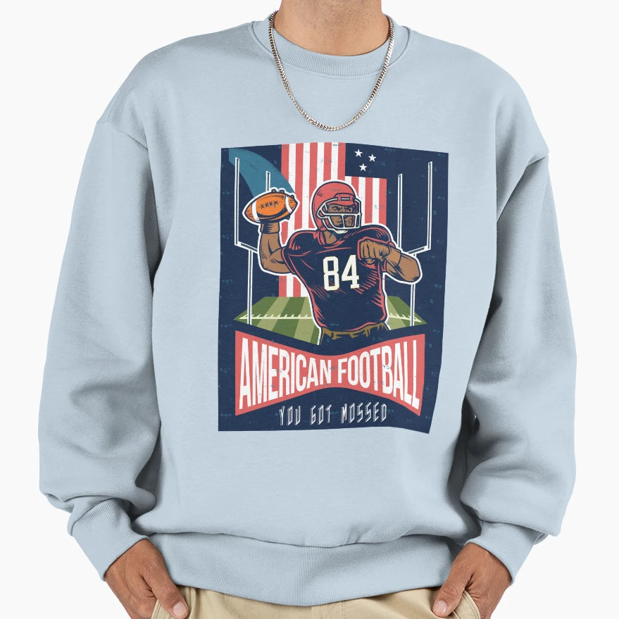 Armerican Football You Got Mossed Sweatshirt - Aesthetic Graphic for Adults - T-Shirt, Sweatshirt, Hoodie