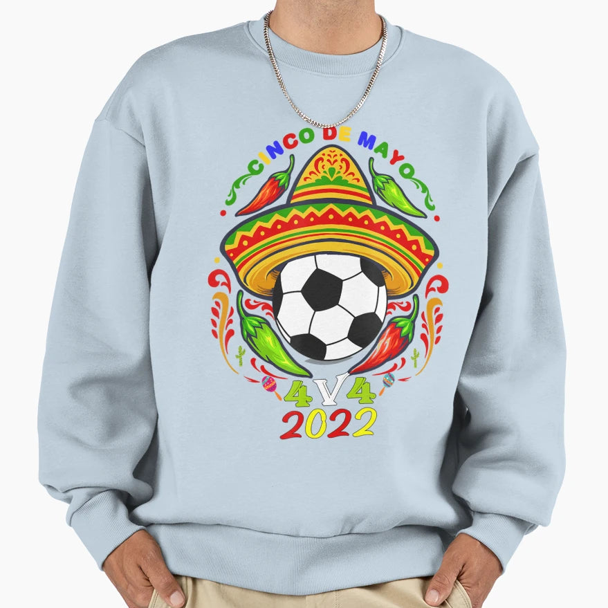 Soccer Mexican Cinco 2022 Mayo Sweatshirt - Minimalist Print Men Women - T-Shirt, Sweatshirt, Hoodie