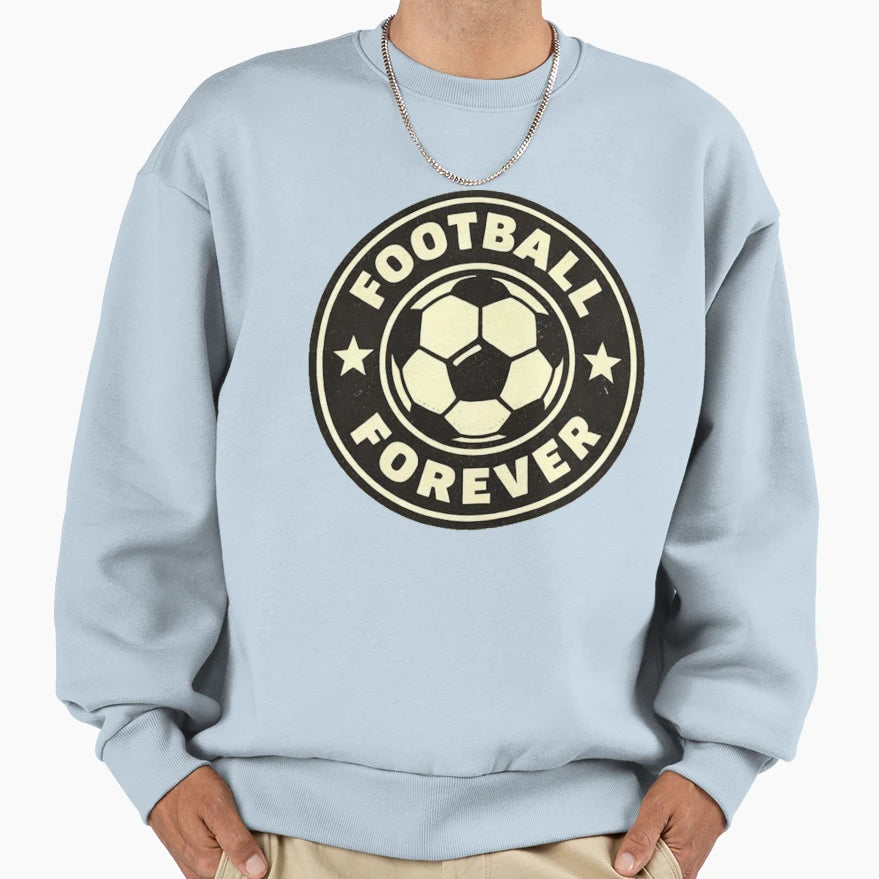 Football Forever Sweatshirt - Trendy Graphic Men Women - T-Shirt, Sweatshirt, Hoodie