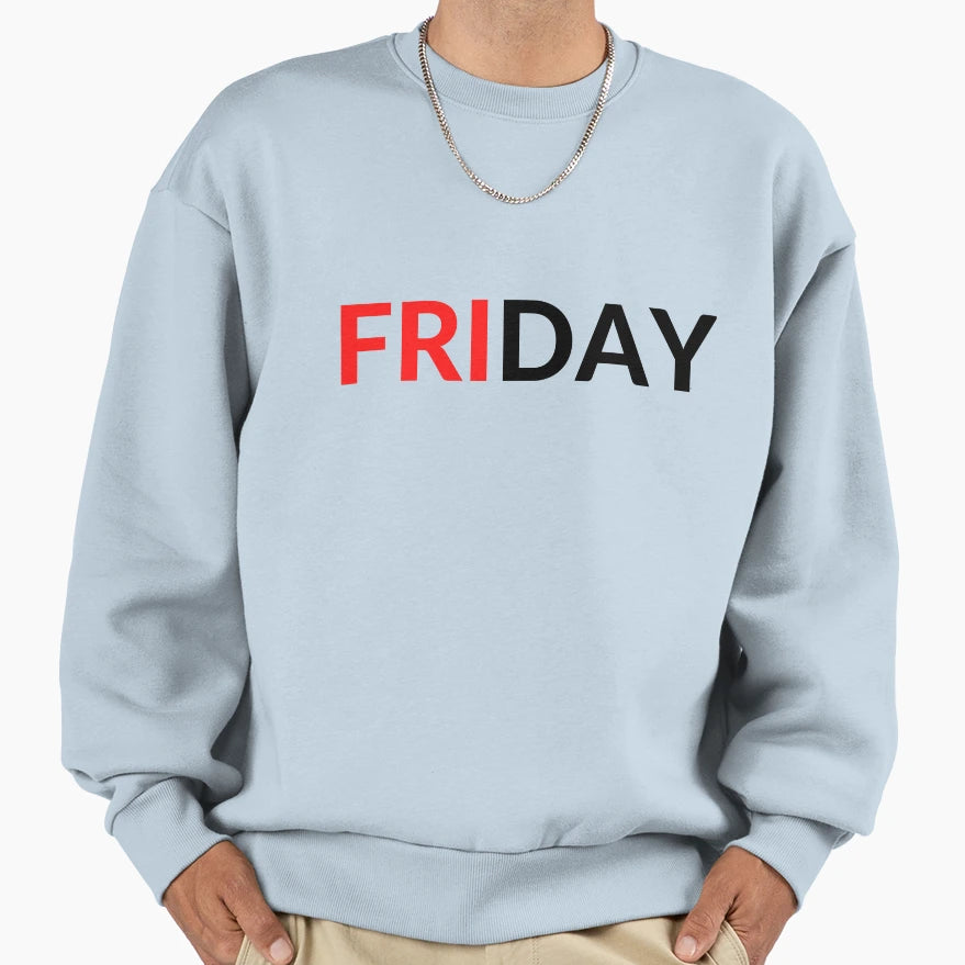 Friday Sweatshirt - Fun Novelty Design Unisex - T-Shirt, Sweatshirt, Hoodie