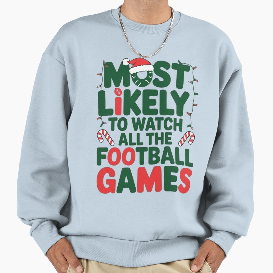 Most Likely Watch Football Family Sweatshirt - Minimalist Print Unisex - T-Shirt, Sweatshirt, Hoodie