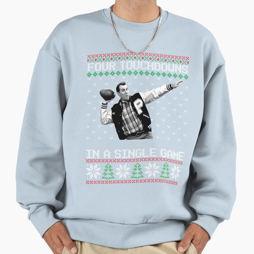 Four Touchdowns Single Game Ugly Sweatshirt - Graphic Print Unisex - T-Shirt, Sweatshirt, Hoodie