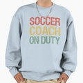 Soccer Coach Duty Ii Sweatshirt - Minimalist Print for Adults - T-Shirt, Sweatshirt, Hoodie