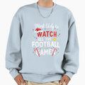 Most Likely To Watch All Football Sweatshirt - Streetwear Style Men Women - T-Shirt, Sweatshirt, Hoodie