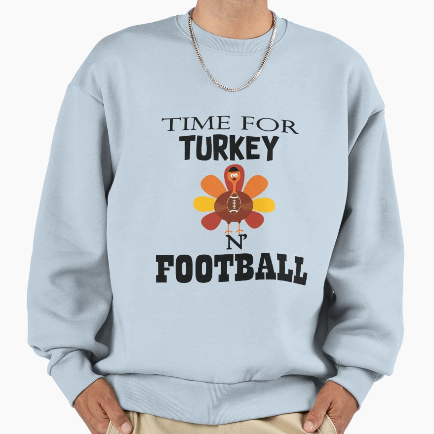 Time Turkey N Football Sweatshirt - Novelty Apparel for Adults - T-Shirt, Sweatshirt, Hoodie