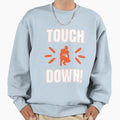 American Football Touchdown Sweatshirt - Streetwear Style Unisex - T-Shirt, Sweatshirt, Hoodie