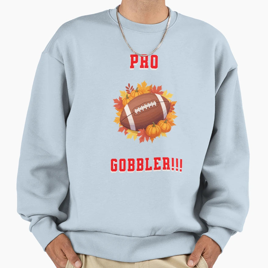 Pro Gobbler Funny Thanksgiving T-Shirt - Aesthetic Graphic Men Women - T-Shirt, Sweatshirt, Hoodie