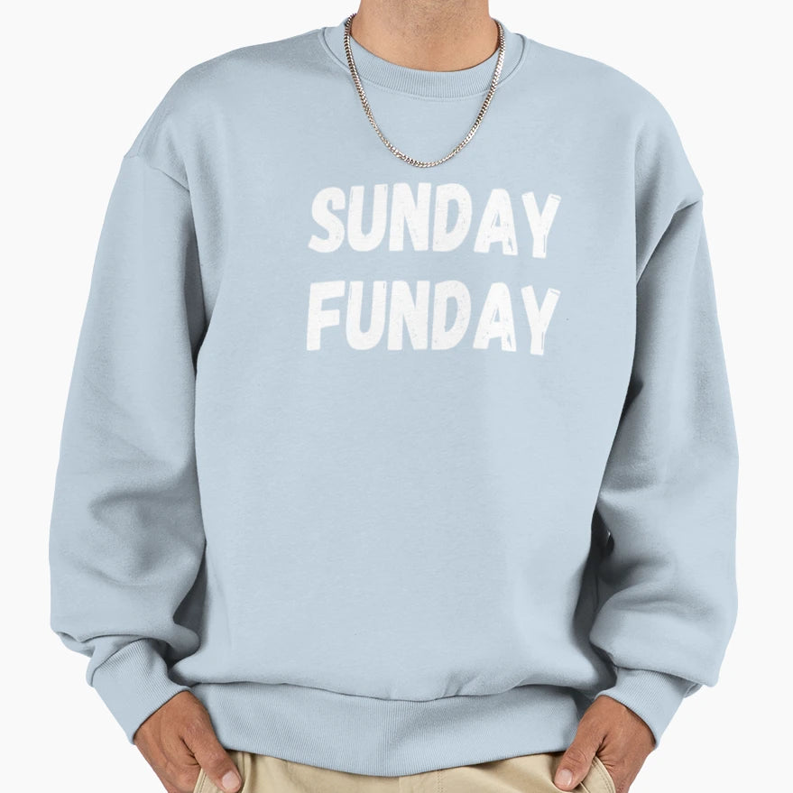 Sunday Funday Sweatshirt - Unique Graphic Unisex - T-Shirt, Sweatshirt, Hoodie