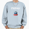 Friday Sweatshirt - Aesthetic Graphic Men Women - T-Shirt, Sweatshirt, Hoodie