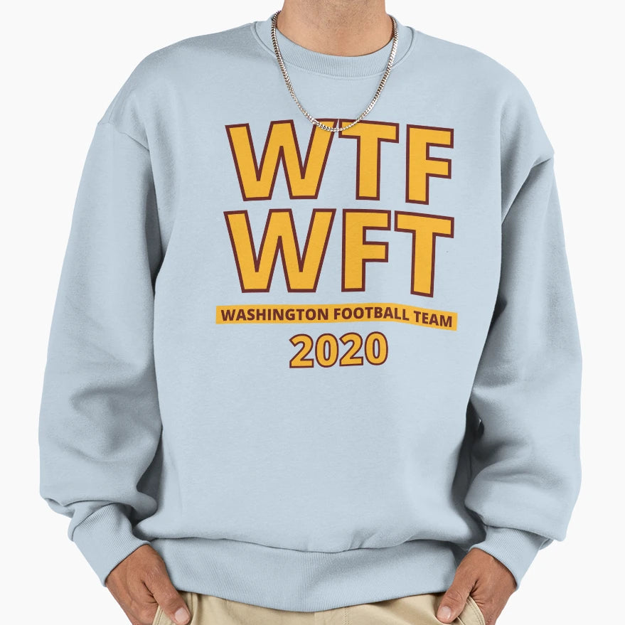 Wtf Wft Washington Football Team Sweatshirt - Unique Graphic for Adults - T-Shirt, Sweatshirt, Hoodie