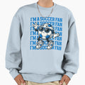 Im Soccer Fan Character Sweatshirt - Unique Graphic for Adults - T-Shirt, Sweatshirt, Hoodie