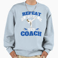 Repeat After Me Yes Coach Karate Blue Sweatshirt - Custom Art Print Unisex - T-Shirt, Sweatshirt, Hoodie