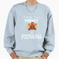 Time Turkey N Football Sweatshirt - Custom Art Print Men Women - T-Shirt, Sweatshirt, Hoodie