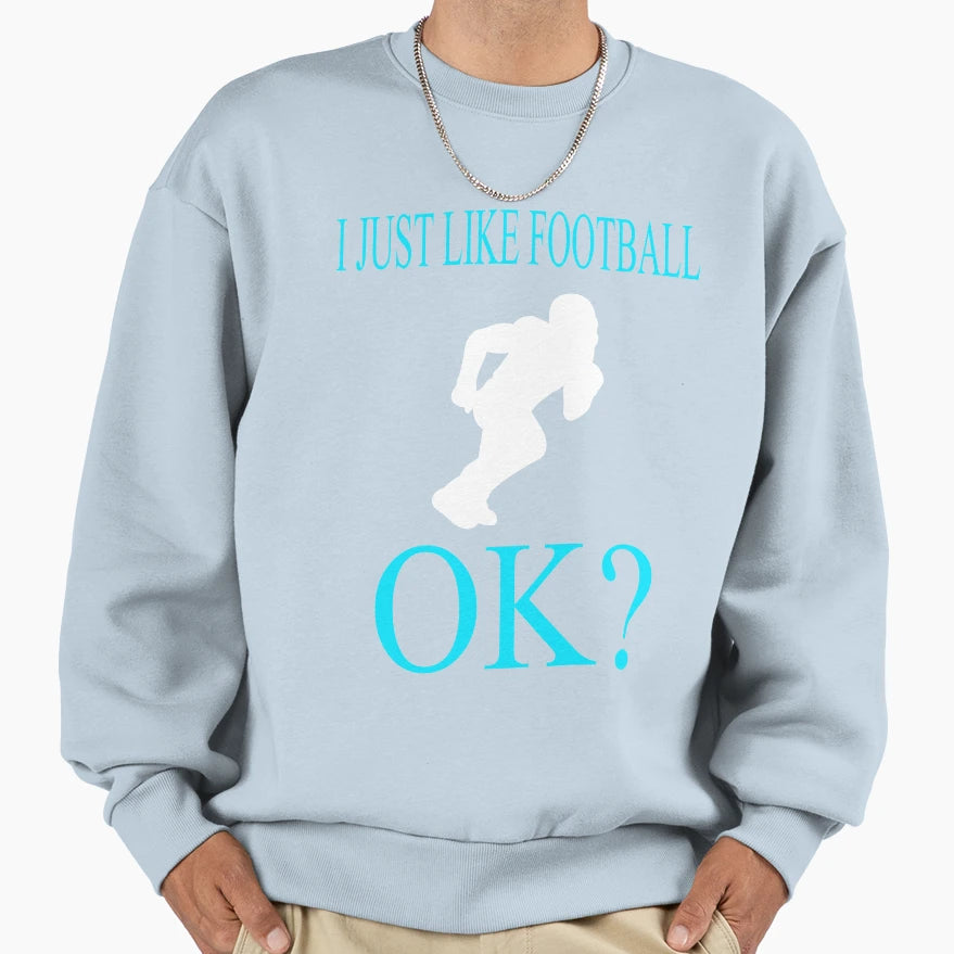 Its Football Thing You Wouldnt Sweatshirt - Trendy Graphic for Adults - T-Shirt, Sweatshirt, Hoodie