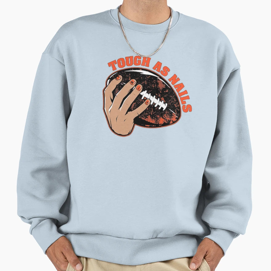 Tough As Nails Sweatshirt - Minimalist Print Unisex - T-Shirt, Sweatshirt, Hoodie