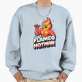Flameo Hotman Sweatshirt - Fun Novelty Design Unisex - T-Shirt, Sweatshirt, Hoodie