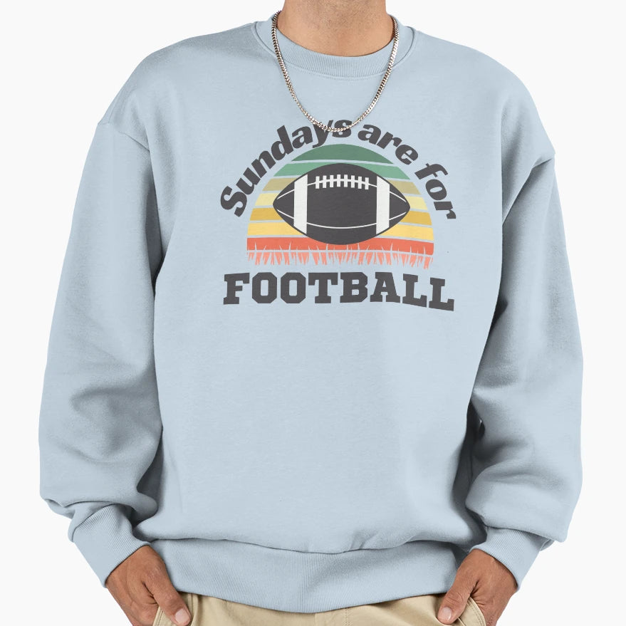 Sundays Are Football Football Sweatshirt - Streetwear Style for Adults - T-Shirt, Sweatshirt, Hoodie