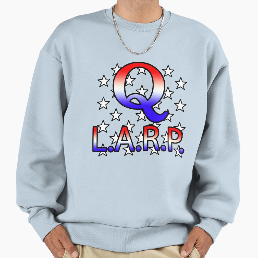 Q Larper Sweatshirt - Novelty Apparel Unisex - T-Shirt, Sweatshirt, Hoodie