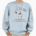 Dads Got This From Field To Family Sweatshirt - Graphic Print Men Women - T-Shirt, Sweatshirt, Hoodie