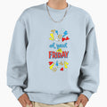 Friday Sweatshirt - Casual Everyday Wear for Adults - T-Shirt, Sweatshirt, Hoodie