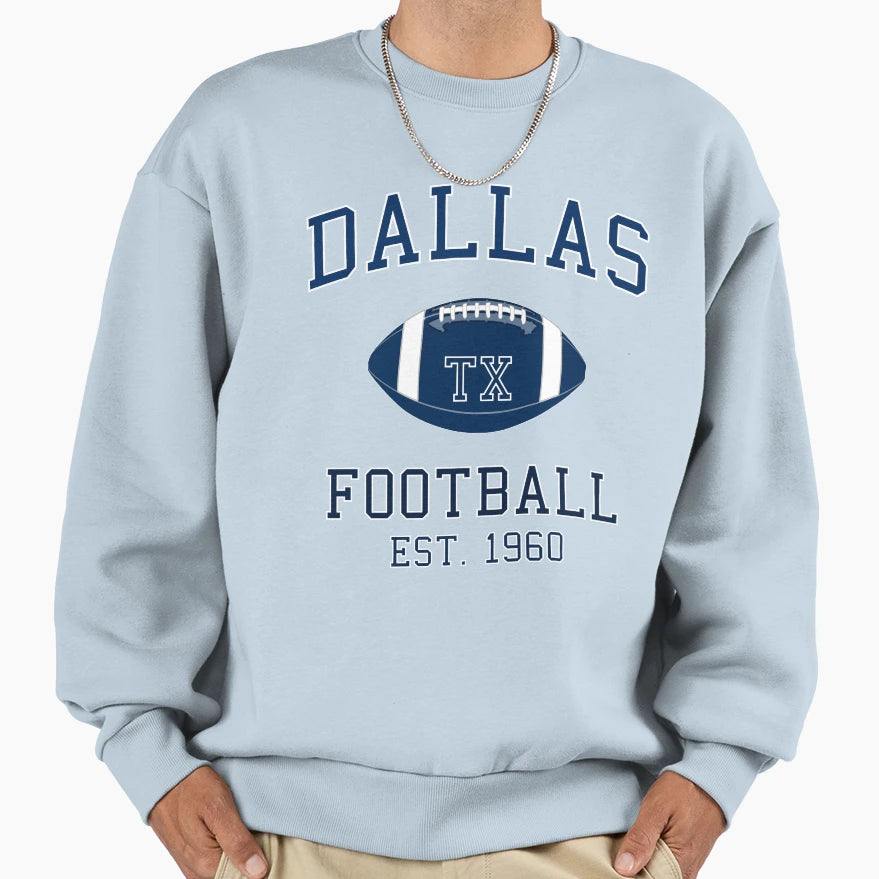 Dallas Football Sweatshirt - Casual Everyday Wear Men Women - T-Shirt, Sweatshirt, Hoodie
