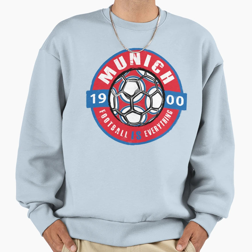Football Is Everything Munich Sweatshirt - Trendy Graphic for Adults - T-Shirt, Sweatshirt, Hoodie