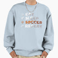 Eat Sleep Soccer Repeat Sweatshirt - Custom Art Print for Adults - T-Shirt, Sweatshirt, Hoodie