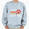 I Just Hope Both Teams Have Fun Sweatshirt - Trendy Graphic for Adults - T-Shirt, Sweatshirt, Hoodie