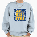 Love Lives Utah Sweatshirt - Streetwear Style for Adults - T-Shirt, Sweatshirt, Hoodie
