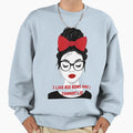 I Like Big Bows And I Cannot Lie Sweatshirt - Fun Novelty Design Men Women - T-Shirt, Sweatshirt, Hoodie