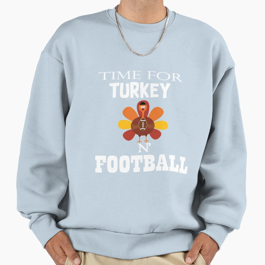 Time Turkey N Football Sweatshirt - Novelty Apparel Men Women - T-Shirt, Sweatshirt, Hoodie