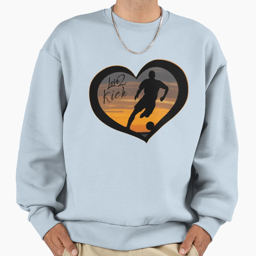 Love To Kick Soccer Soccer Players Sweatshirt - Fun Novelty Design Unisex - T-Shirt, Sweatshirt, Hoodie