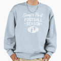 Bumps First Football Season Funny Sweatshirt - Novelty Apparel for Adults - T-Shirt, Sweatshirt, Hoodie