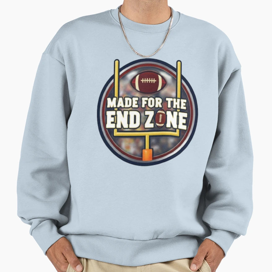 Made Endzone Football Fan Player Sweatshirt - Novelty Apparel for Adults - T-Shirt, Sweatshirt, Hoodie