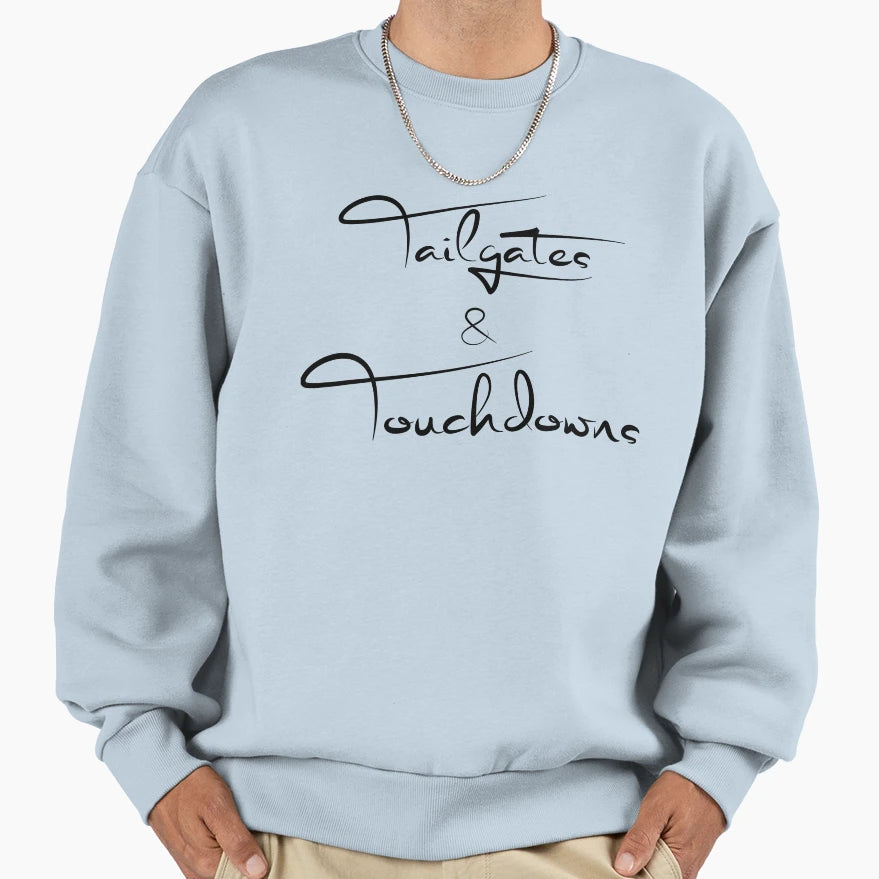 Football Tailgates And Touchdowns Sweatshirt - Unique Graphic for Adults - T-Shirt, Sweatshirt, Hoodie