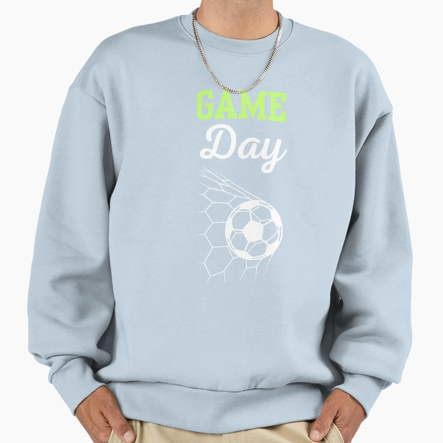 Game Day European Football Or Sweatshirt - Streetwear Style Men Women - T-Shirt, Sweatshirt, Hoodie