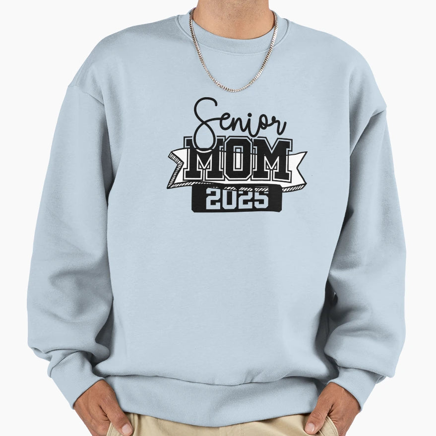 Senior Mom 2025 Congratulations Sweatshirt - Graphic Print Unisex - T-Shirt, Sweatshirt, Hoodie