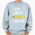 Eat Sleep Watch Bl Repeat Sweatshirt - Trendy Graphic for Adults - T-Shirt, Sweatshirt, Hoodie