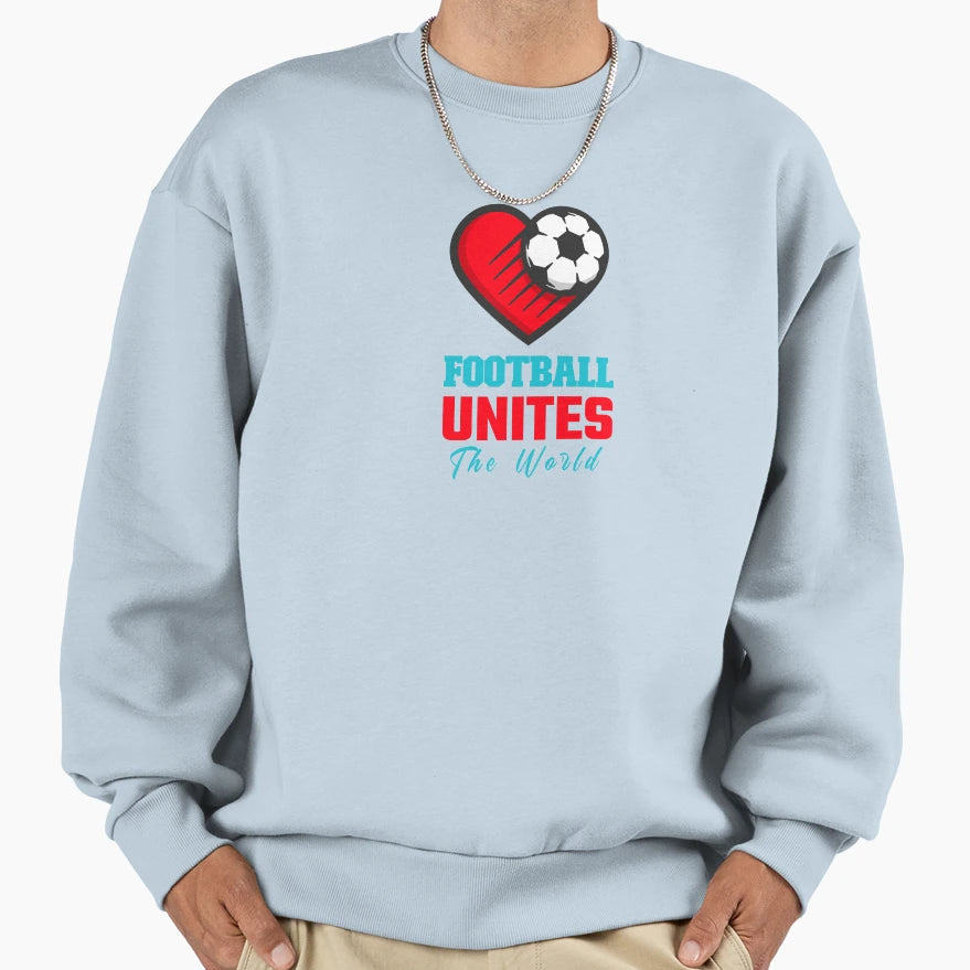 Football Unites World Soccer Love Sweatshirt - Custom Art Print Men Women - T-Shirt, Sweatshirt, Hoodie