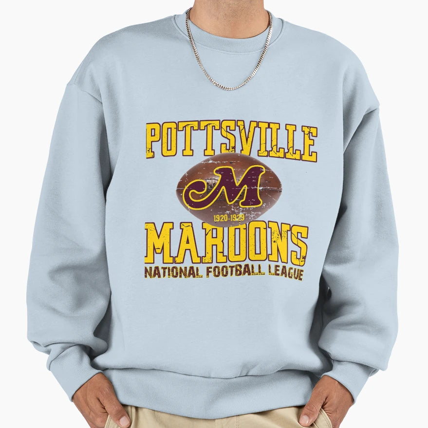 Pottsville Maroons Sweatshirt - Streetwear Style for Adults - T-Shirt, Sweatshirt, Hoodie