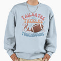 Tailgates Tackles And Touchdown Sweatshirt - Novelty Apparel Unisex - T-Shirt, Sweatshirt, Hoodie