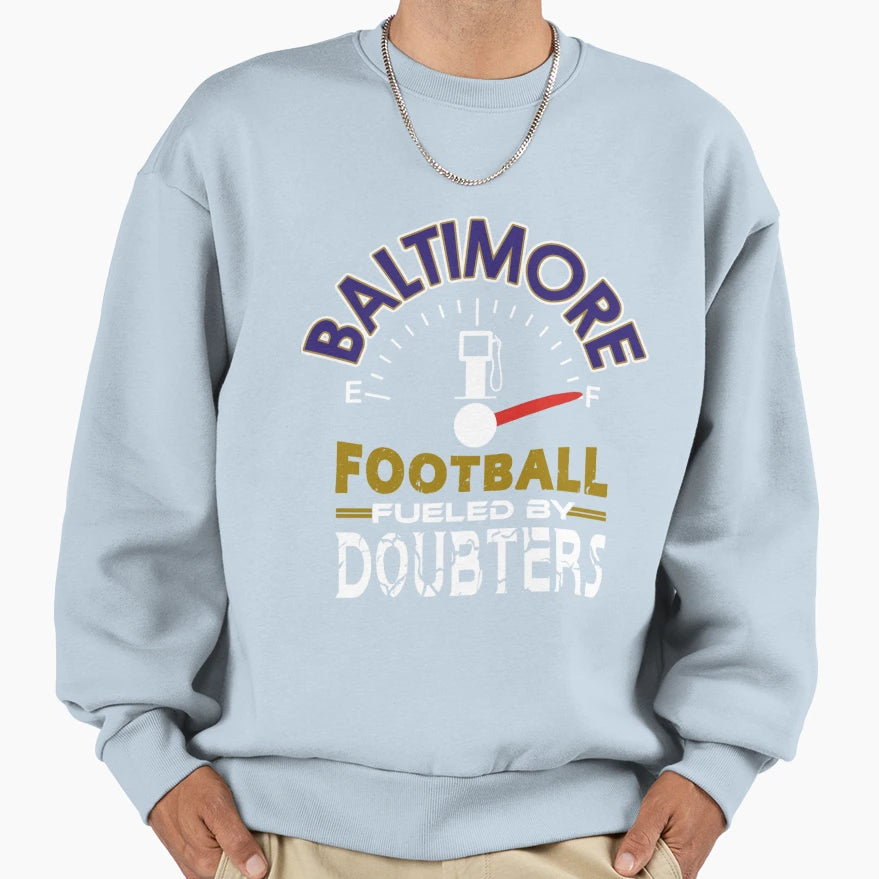 Baltimore Pro Football Fueled Sweatshirt - Novelty Apparel Men Women - T-Shirt, Sweatshirt, Hoodie