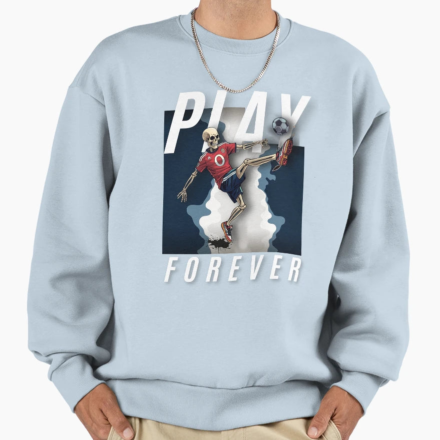 Play Forever Skeleton Football Sweatshirt - Trendy Graphic Men Women - T-Shirt, Sweatshirt, Hoodie